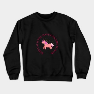 Keep calm you unicorn power Crewneck Sweatshirt